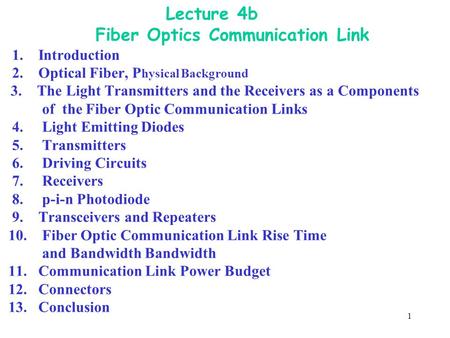 Lecture 4b Fiber Optics Communication Link 1. Introduction 2