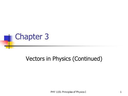 Vectors in Physics (Continued)