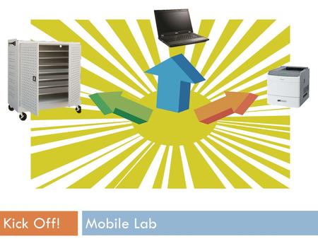 Mobile Lab Kick Off!. Mobile Lab  What’s that?!  Show-n-tell  Things to consider  Group activity  Q & A.