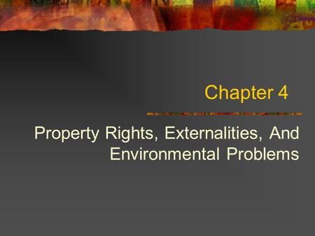 Property Rights, Externalities, And Environmental Problems