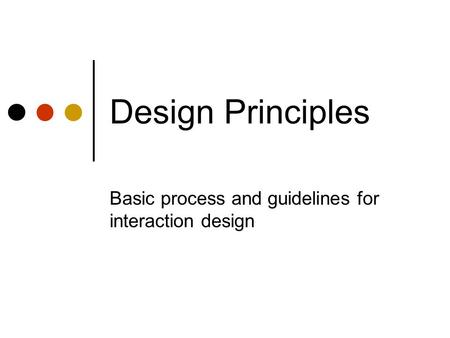 Basic process and guidelines for interaction design