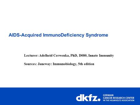 AIDS-Acquired ImmunoDeficiency Syndrome
