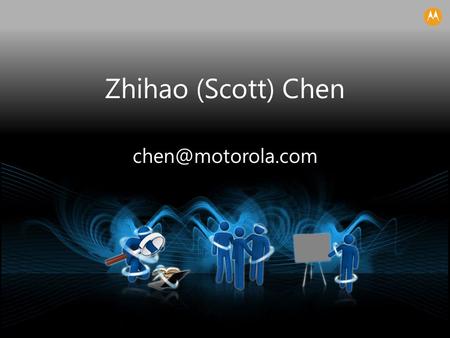 Zhihao (Scott) Chen Dynamic Service Orchestration Business Rule Processing Business Intelligence Analytics Context-Aware Computing.