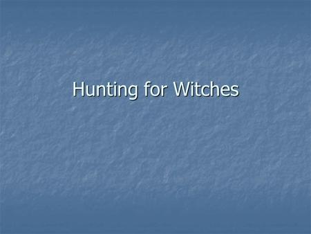 Hunting for Witches. Medieval women and men Reality is always more complex than texts Reality is always more complex than texts Many examples of male-female.