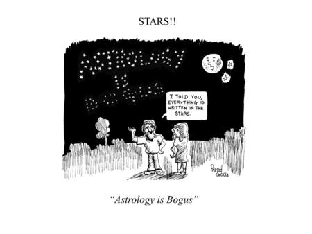 STARS!! “Astrology is Bogus”. In the constellation of Scorpio.
