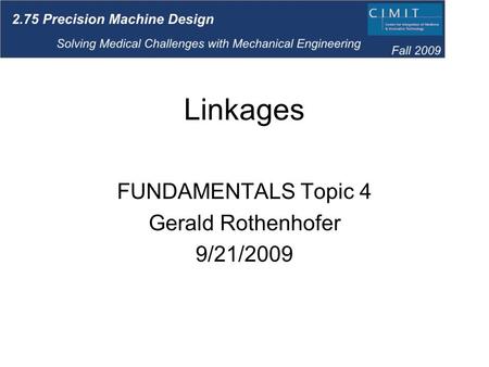 FUNDAMENTALS Topic 4 Gerald Rothenhofer 9/21/2009