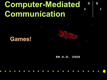 Coye Cheshire & Andrew Fiore June 28, 2015 // Computer-Mediated Communication Games!