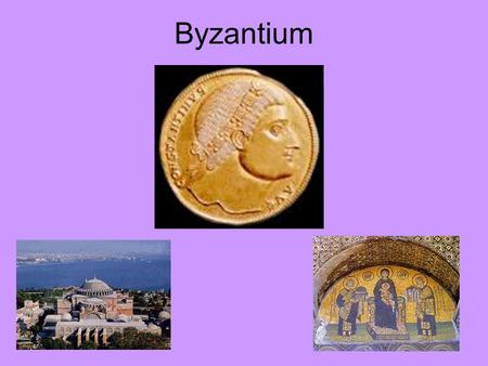 Byzantium. Chapter 7: Outline The Decline of Rome Literature and Philosophy Augustine of Hippo Boethius The Ascendancy of Byzantium Church of Hagia Sophia: