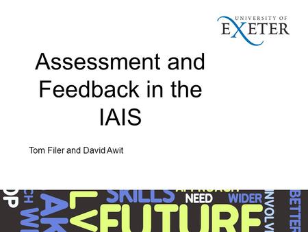 Assessment and Feedback in the IAIS Tom Filer and David Awit.