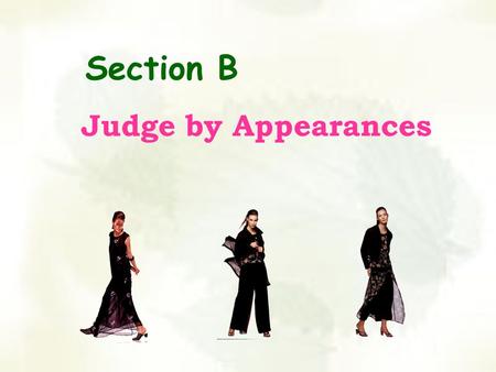 Judge by Appearances Section B. Revision Exercises checking.