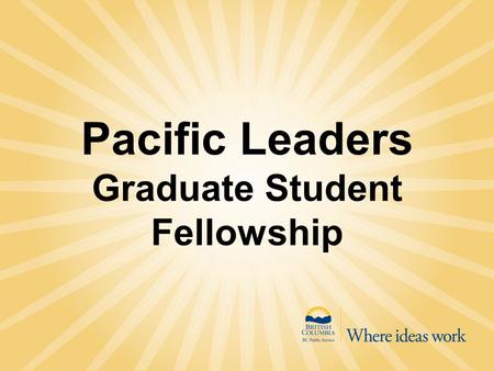 Pacific Leaders Graduate Student Fellowship. “The research these graduate students are conducting will give us insight into some of the biggest challenges.