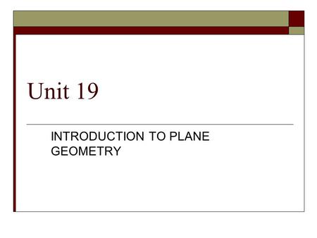 INTRODUCTION TO PLANE GEOMETRY