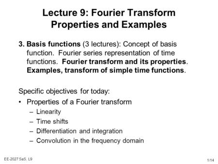 Lecture 9: Fourier Transform Properties and Examples
