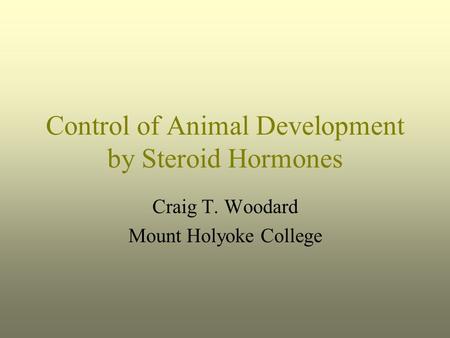 Control of Animal Development by Steroid Hormones