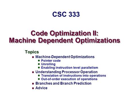 Code Optimization II: Machine Dependent Optimizations - ppt download