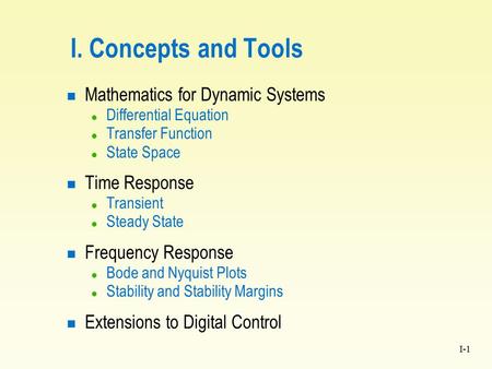 I. Concepts and Tools Mathematics for Dynamic Systems Time Response