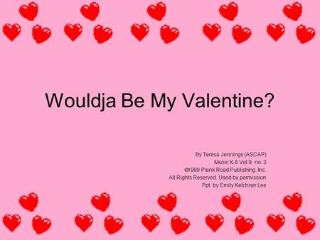 Wouldja Be My Valentine?