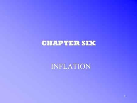 1 CHAPTER SIX INFLATION. 2 INFLATION IN THE U.S. INFLATION –DEFINITION: the percentage change in a specific cost-of-living index at various points in.