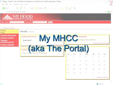 My MHCC (aka The Portal). Introduction to the General Content and Terminology of MY MHCC.