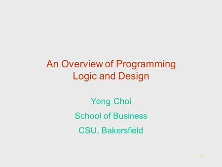 An Overview of Programming Logic and Design