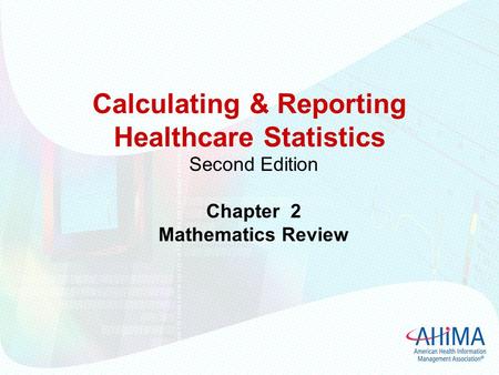 Calculating & Reporting Healthcare Statistics