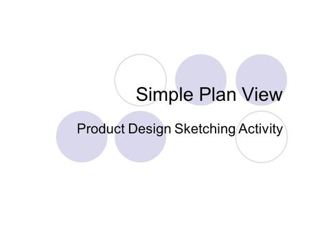 Simple Plan View Product Design Sketching Activity.