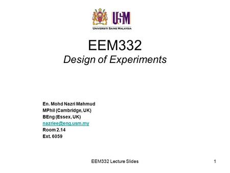 EEM332 Design of Experiments En. Mohd Nazri Mahmud