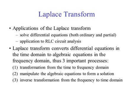 Laplace Transform Applications of the Laplace transform