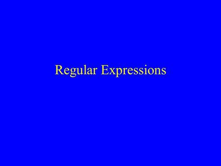 Regular Expressions. What are regular expressions? A means of searching, matching, and replacing substrings within strings. Very powerful (Potentially)