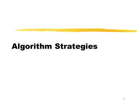 1 Algorithm Strategies. 2 Introduction zAlgorithms may be grouped into categories or types. zThis is based upon how they go about finding a solution to.