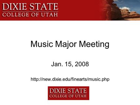 Music Major Meeting Jan. 15, 2008