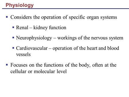 Considers the operation of specific organ systems