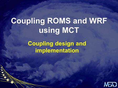 Coupling ROMS and WRF using MCT