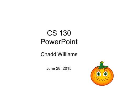 CS 130 PowerPoint Chadd Williams June 28, 2015. Good PowerPoint Slides Readability –for everyone in the room –colors –font sizes Concise –no sentences.