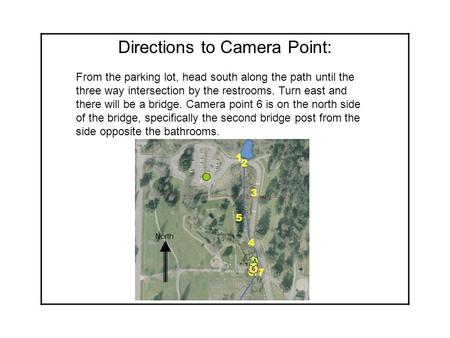 Directions to Camera Point: From the parking lot, head south along the path until the three way intersection by the restrooms. Turn east and there will.