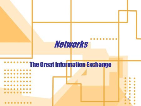 11 Networks The Great Information Exchange. 2 Networking Fundamentals Computer network: Two or more computers connected together Each is a Node Benefits.