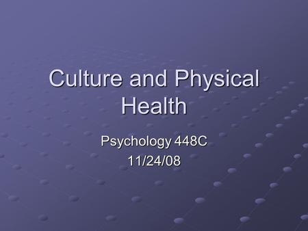 Culture and Physical Health
