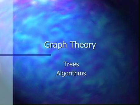 Graph Theory TreesAlgorithms. Graphs: Basic Definitions 4 n Let n be the number of nodes (stations) and e be the number of edges (links). n A graph is.