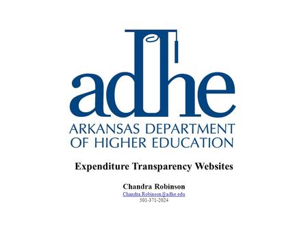 Expenditure Transparency Websites Chandra Robinson 501-371-2024.