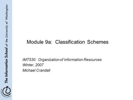 Module 9a: Classification Schemes