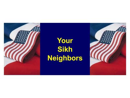 Your Sikh Neighbors. Who Are Sikhs? Articles of Faith Kesh - uncut hair: Sikhs do not cut hair or beards to remain in the image that god gave us Kuchha.