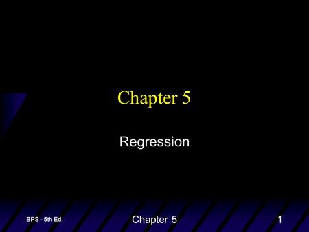 BPS - 5th Ed. Chapter 51 Regression. BPS - 5th Ed. Chapter 52 u Objective: To quantify the linear relationship between an explanatory variable (x) and.