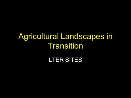 Agricultural Landscapes in Transition LTER SITES.