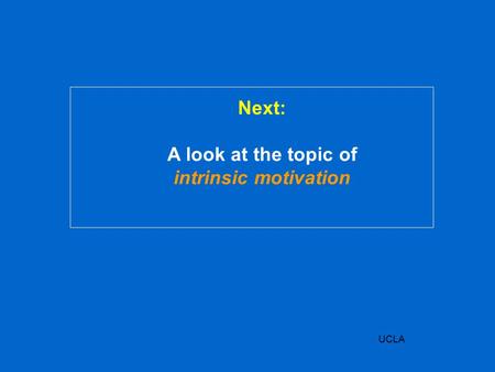 UCLA Next: A look at the topic of intrinsic motivation.