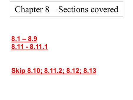 Chapter 8 – Sections covered