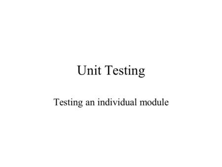 Testing an individual module