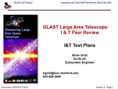 GLAST LAT ProjectIntegration and Test CDR Peer Review, March 28, 2003 Document: LAT-PR-01779-01 Section 5 - Page 1 GLAST Large Area Telescope: I & T Peer.
