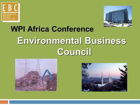 WPI Africa Conference Environmental Business Council.