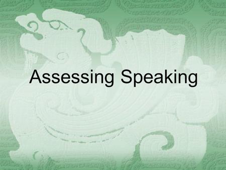 Assessing Speaking.