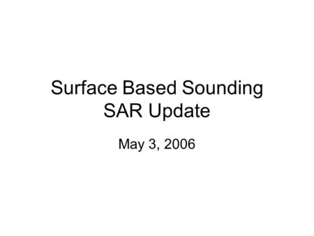 Surface Based Sounding SAR Update May 3, 2006. PRISM SAR Radar system installed on Tucker Sno-Cat at Summit, Greenland.